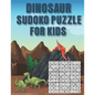 Dinosaur Sudoko Puzzle for Kids: Huge Bargain Collection of 200 Puzzles and Solutions, hard Level Tons of Challenge and Fun for your Brain! - Paperback