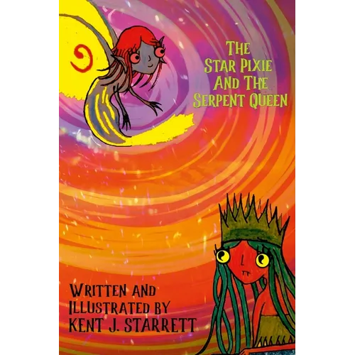 The Star Pixie and the Serpent Queen - Paperback