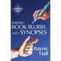 Writing Book Blurbs and Synopses: Professional Techniques for Fiction Authors - Paperback