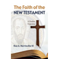 The Faith of the New Testament: A Pauline Trajectory - Paperback