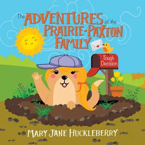 The Adventures of the Prairie-Paxton Family: Tough Decision - Paperback