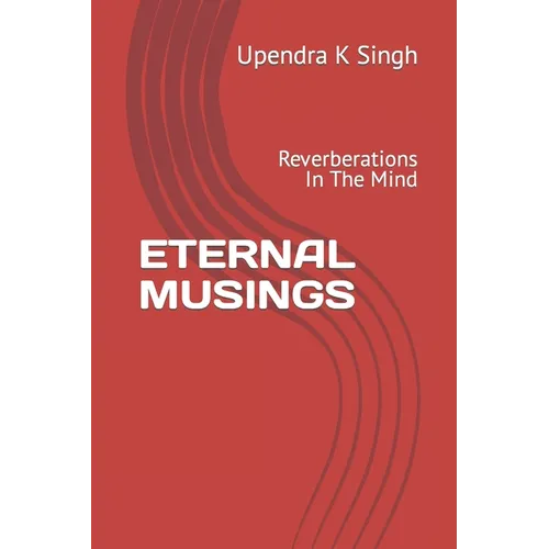 Eternal Musings: Reverberations In The Mind - Paperback