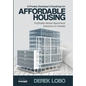 A Private Developer's Roadmap for Affordable Housing - Profitable Rental Apartment Solutions in Canada - Hardcover