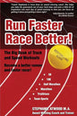 Run Faster Race Better: For 5K, 10K, Half Marathon, Marathon and Triathlons - Paperback