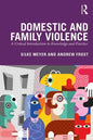 Domestic and Family Violence: A Critical Introduction to Knowledge and Practice - Paperback