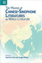 The Making of Chinese-Sinophone Literatures as World Literature - Hardcover