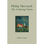 Philip Sherrard: The Unifying Vision - Paperback
