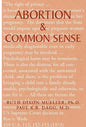 Abortion & Common Sense - Hardcover