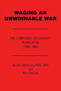 Waging an Unwinnable War: The Communist Insurgency in Malaysia (1948?1989) - Paperback