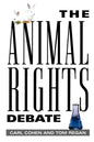 The Animal Rights Debate - Paperback