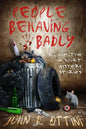 People Behaving Badly: A Collection of Short Mystery Stories - Paperback