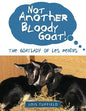 Not Another Bloody Goat!: The Goatlady of Les Penins - Paperback
