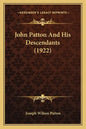 John Patton And His Descendants (1922) - Paperback