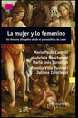 La mujer y lo femenino: Un discurso disruptivo desde el psicoanálisis de Lacan - Paperback