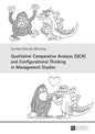 Qualitative Comparative Analysis (QCA) and Configurational Thinking in Management Studies - Hardcover