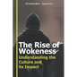 The Rise of Wokeness: Understanding the Culture and its Impact - Paperback