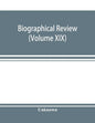 Biographical review (Volume XIX); containing life sketches of Leading Citizens of Burlington and Camden Counties New Jersey - Paperback