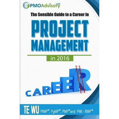 The Sensible Guide to a Career in Project Management in 2016 - Paperback
