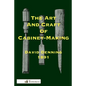 The Art and Craft of Cabinet-Making: A Practical Handbook To The Construction Of Cabinet Furniture; The Use Of Tools, Formation Of Joints, Hints On De - Paperback