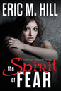 The Spirit Of Fear: A Spiritual Warfare Novel - Paperback