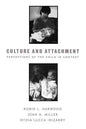 Culture and Attachment: Perceptions of the Child in Context - Paperback