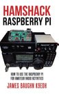 Hamshack Raspberry Pi: How to Use the Raspberry Pi for Amateur Radio Activities - Hardcover