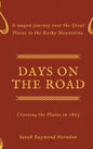 Days on the Road: Crossing the Plains in 1865 - Hardcover