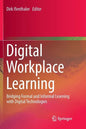 Digital Workplace Learning: Bridging Formal and Informal Learning with Digital Technologies - Paperback