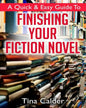 Quick & Easy Guide To Finishing Your Fiction Novel: Time to get that book on sale - Paperback