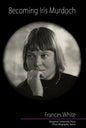 Becoming Iris Murdoch - Paperback
