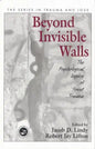 Beyond Invisible Walls: The Psychological Legacy of Soviet Trauma, East European Therapists and Their Patients - Paperback