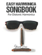 Easy Harmonica Songbook: For Diatonic Harmonica - Paperback