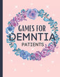 Games For Dementia Patients: Huge Game Book To Keep The Brain Sharp For Dementia - Paperback