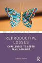 Reproductive Losses: Challenges to LGBTQ Family-Making - Paperback