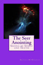 The Seer Anointing: Seer of the Truth in the Spirit Realm. - Paperback