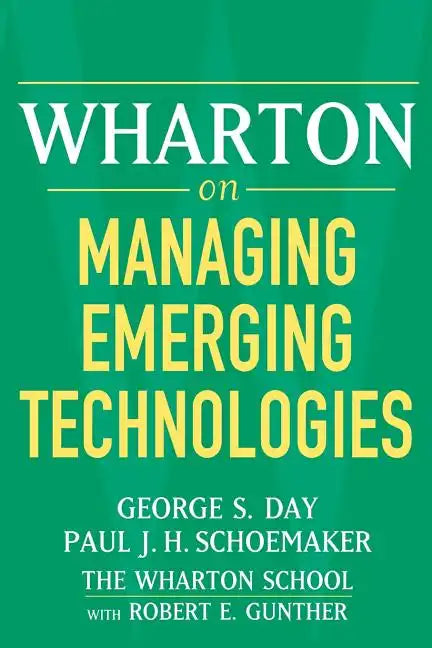 Wharton on Managing Emerging Technologies - Paperback