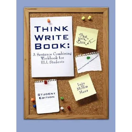 Think Write Book: A Sentence Combining Workbook for Ell Students (Student Edition) - Paperback