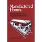 Manufactured Homes: Making Sense of a Housing Opportunity - Hardcover