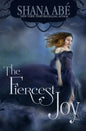 The Fiercest Joy - Paperback