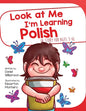 Look At Me I'm Learning Polish: A Story For Ages 3-6 - Paperback