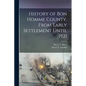 History of Bon Homme County, From Early Settlement Until 1921 - Paperback