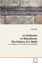Le Corbusier in Macedonia: The History of a Myth - Paperback