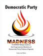 Democratic Party Madness: A SAPIENT Being's Guide to the Progressivism Madness of Democratic Party Policies & Agenda - Paperback