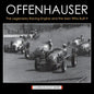 Offenhauser: The Legendary Racing Engine and the Men Who Built It - Paperback