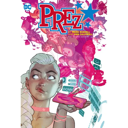 Prez by Mark Russell and Ben Caldwell: The Deluxe Edition - Hardcover