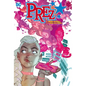 Prez by Mark Russell and Ben Caldwell: The Deluxe Edition - Hardcover