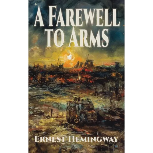 A Farewell to Arms - Hardcover