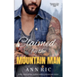 Claimed by the Mountain Man - A Short, Steamy Grumpy-Sunshine Mountain Man Romance - Paperback