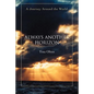Always Another Horizon: A Journey Around the World - Paperback