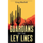 Guardians of the Ley Lines - Hardcover